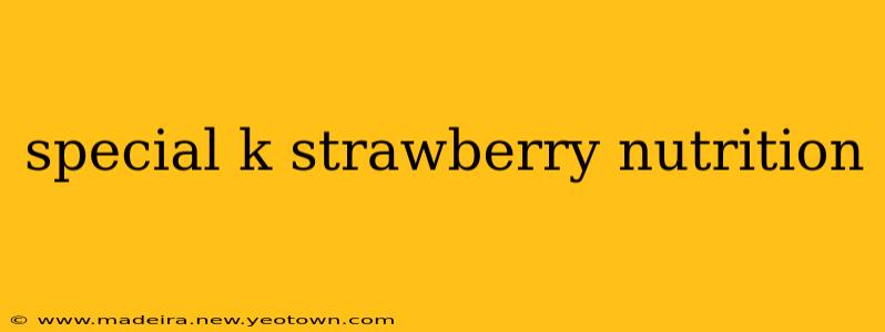 special k strawberry nutrition