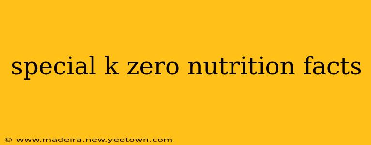special k zero nutrition facts