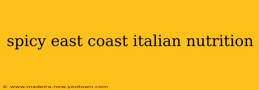 spicy east coast italian nutrition