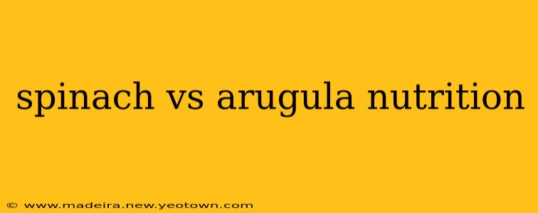 spinach vs arugula nutrition