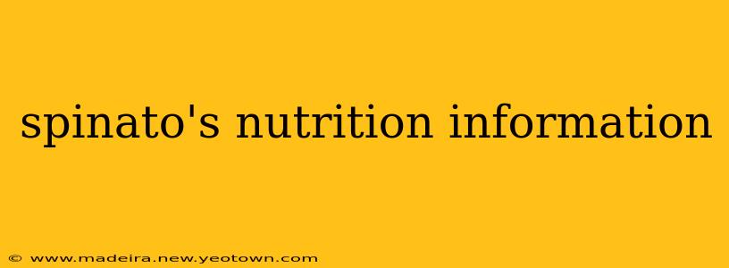 spinato's nutrition information