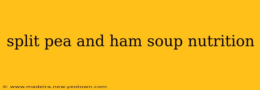 split pea and ham soup nutrition
