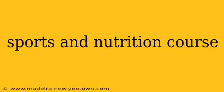 sports and nutrition course