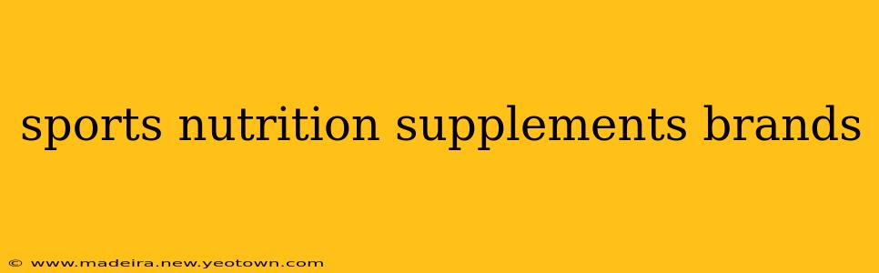 sports nutrition supplements brands