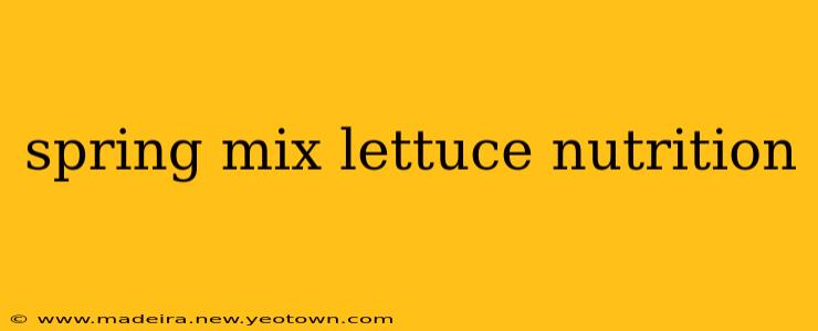 spring mix lettuce nutrition