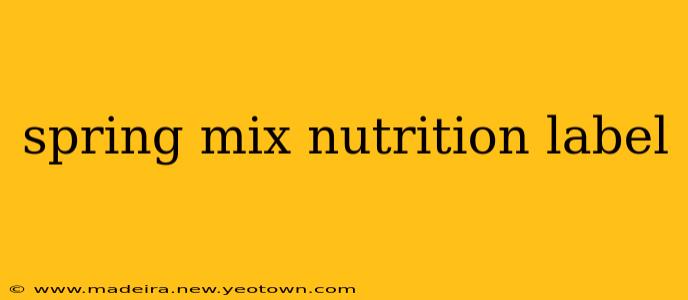 spring mix nutrition label