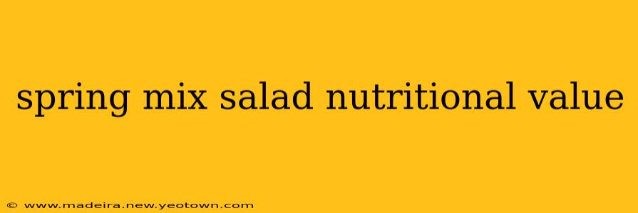 spring mix salad nutritional value