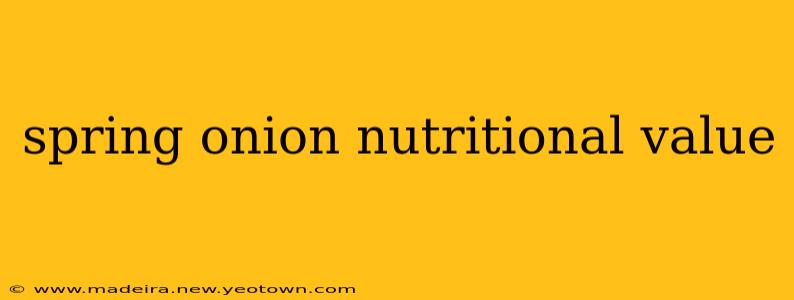 spring onion nutritional value