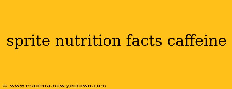 sprite nutrition facts caffeine