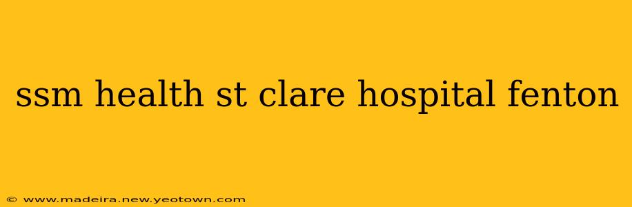 ssm health st clare hospital fenton