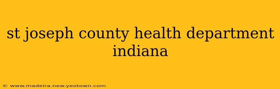 st joseph county health department indiana