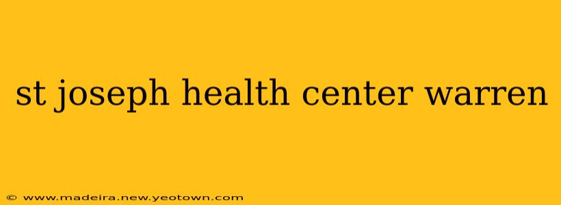 st joseph health center warren