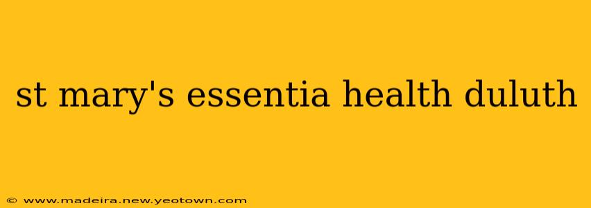 st mary's essentia health duluth