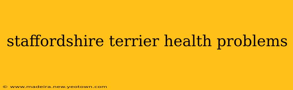 staffordshire terrier health problems