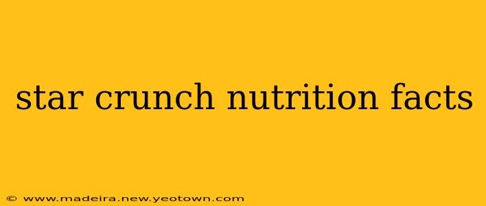 star crunch nutrition facts