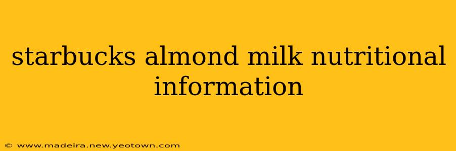 starbucks almond milk nutritional information