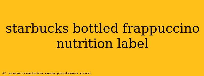 starbucks bottled frappuccino nutrition label