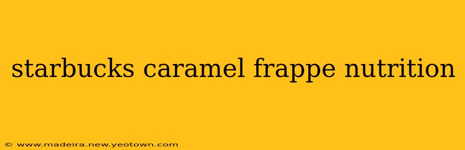 starbucks caramel frappe nutrition