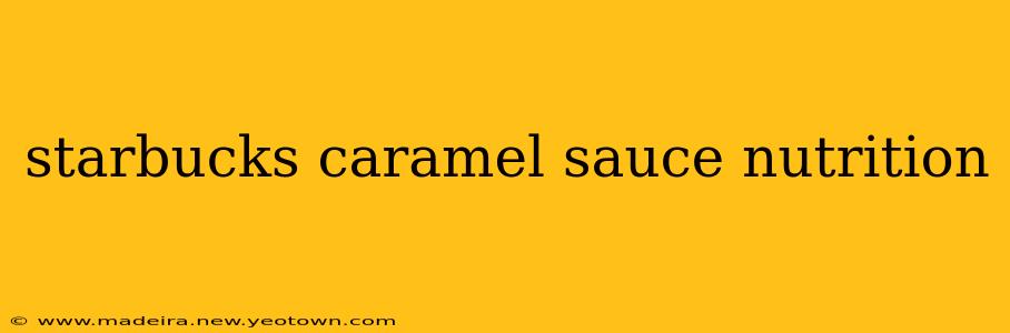starbucks caramel sauce nutrition