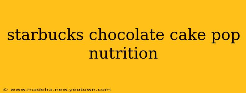 starbucks chocolate cake pop nutrition
