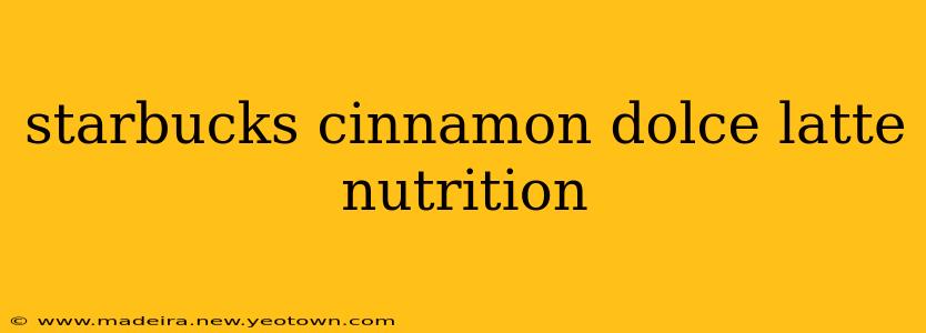starbucks cinnamon dolce latte nutrition