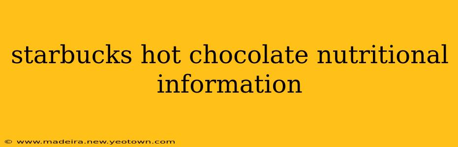 starbucks hot chocolate nutritional information
