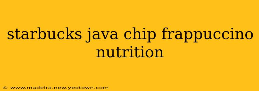 starbucks java chip frappuccino nutrition