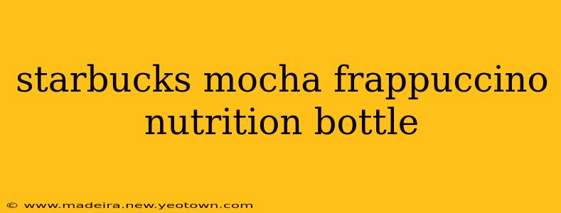 starbucks mocha frappuccino nutrition bottle