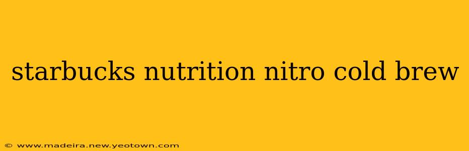 starbucks nutrition nitro cold brew