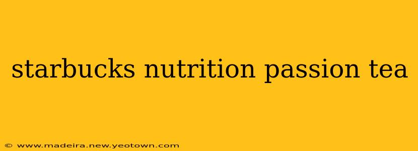starbucks nutrition passion tea