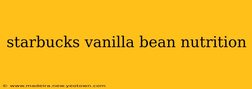 starbucks vanilla bean nutrition