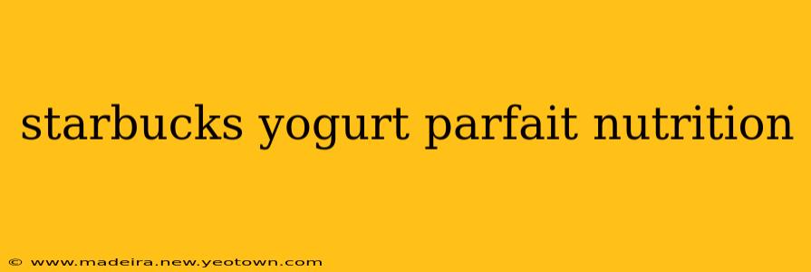 starbucks yogurt parfait nutrition