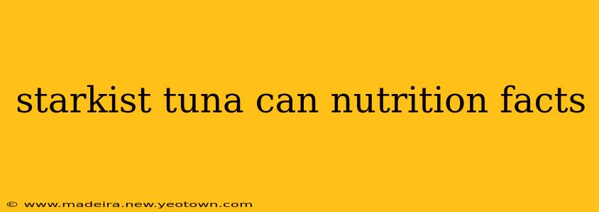 starkist tuna can nutrition facts