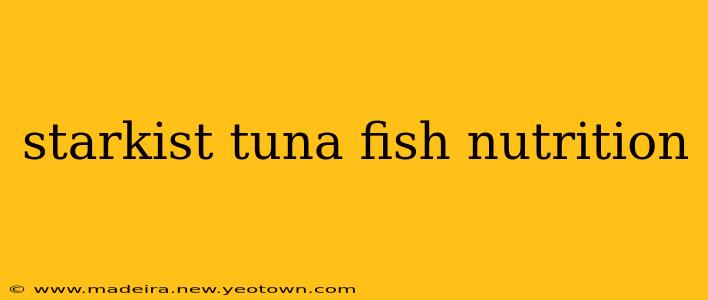 starkist tuna fish nutrition