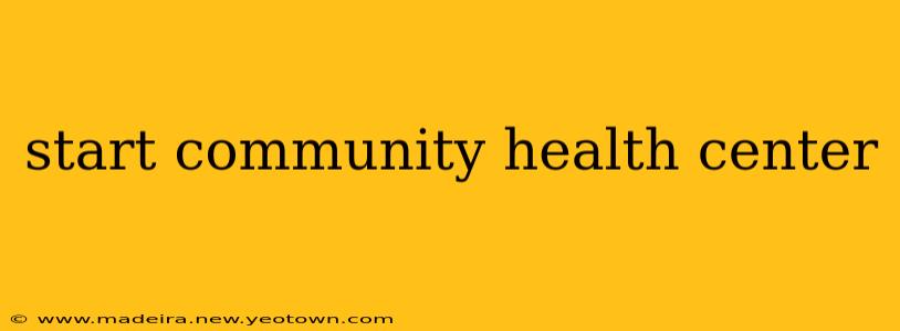 start community health center