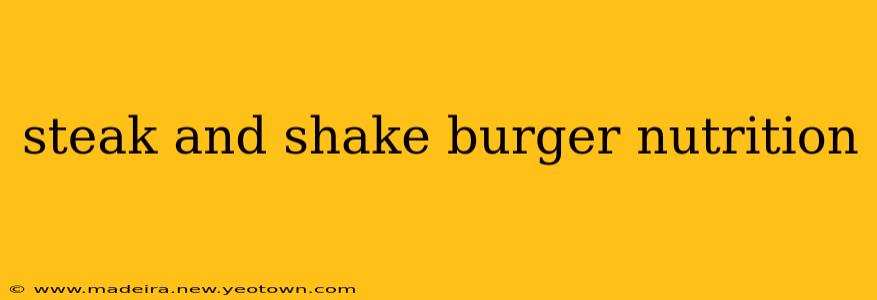 steak and shake burger nutrition