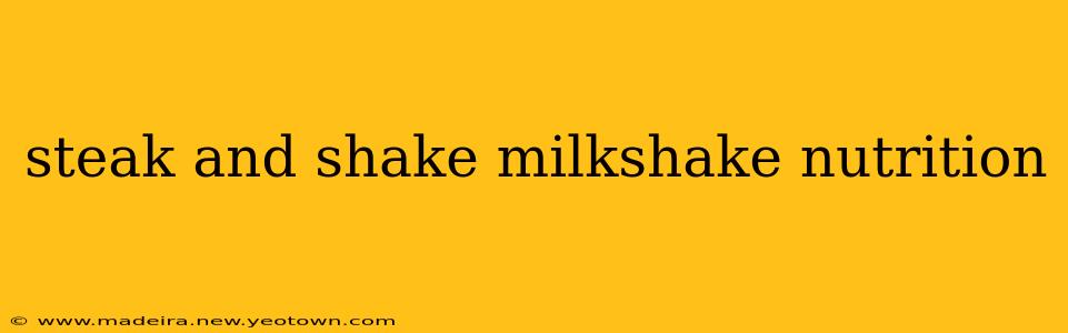 steak and shake milkshake nutrition