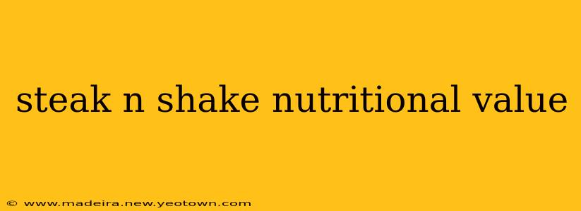 steak n shake nutritional value