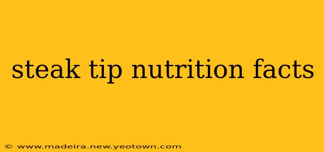 steak tip nutrition facts