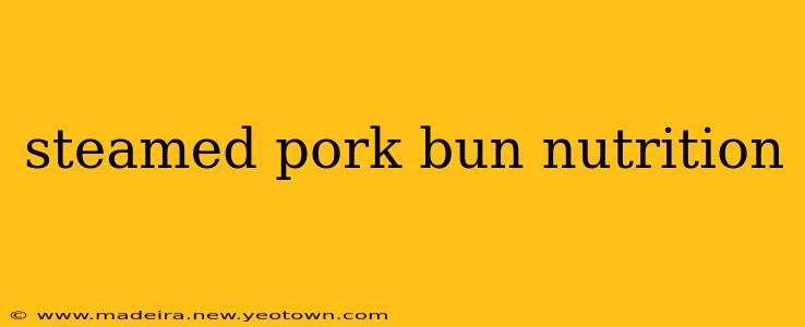 steamed pork bun nutrition