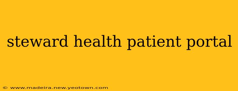 steward health patient portal