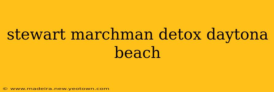 stewart marchman detox daytona beach