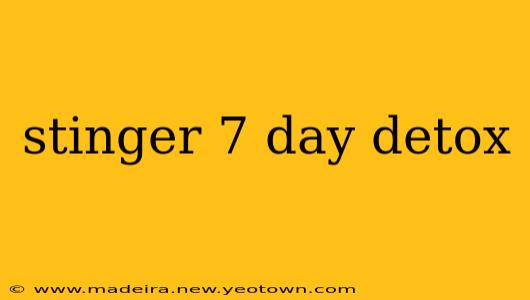 stinger 7 day detox
