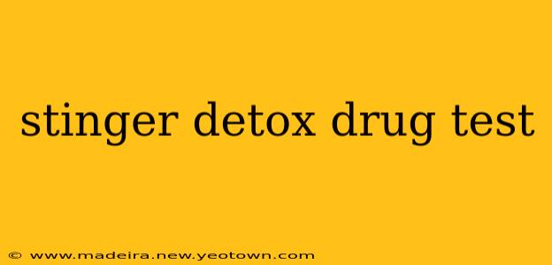 stinger detox drug test