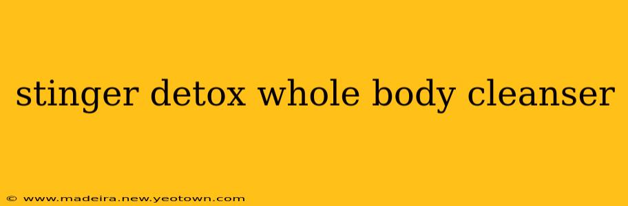 stinger detox whole body cleanser