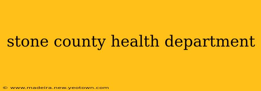 stone county health department