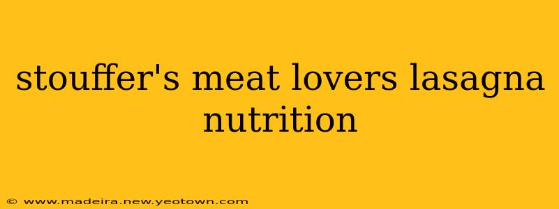 stouffer's meat lovers lasagna nutrition