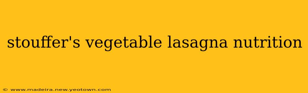 stouffer's vegetable lasagna nutrition