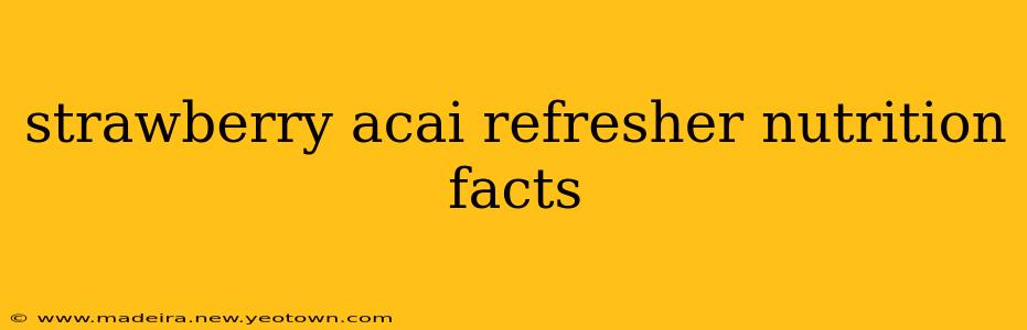strawberry acai refresher nutrition facts