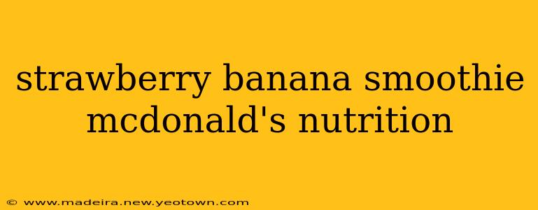 strawberry banana smoothie mcdonald's nutrition